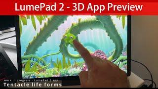 LumePad2 3D app preview Tentacle life forms