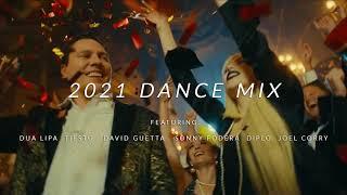 2021 Best Dance Mix  Dua Lipa Tiesto David Guetta Six5ive Joel Corry