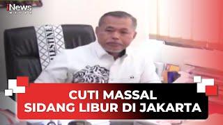 Cuti Massal Sidang Libur di Jakarta