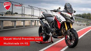 Ducati World Première 2024  Multistrada V4 RS  Choose it All