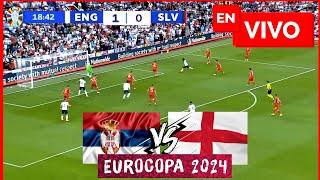 INGLATERRA VS SERBIA PARTIDO EN VIVO  UEFA EUROCOPA 2024 EN DIRECTO