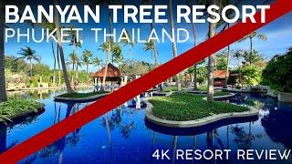 BANYAN TREE RESORT Phuket Thailand【4K Tour & Review】HORRIBLE 5-Star Resort