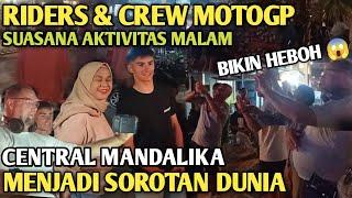 WOW RAMAI SEKALI RIDERS & CREW MOTOGP CENTRAL MANDALIKA