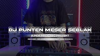 DJ PUNTEN MESER SEBLAK  BOOTLEG  ARJUNA PRESENT ft ANDI RAHAYU