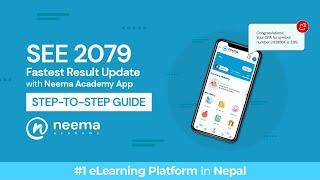 How to get the Fastest SEE 2079 Result Update with 𝗡𝗲𝗲𝗺𝗮 𝗲𝗟𝗲𝗮𝗿𝗻𝗶𝗻𝗴 𝗔𝗽𝗽? Step-to-step Guide Video