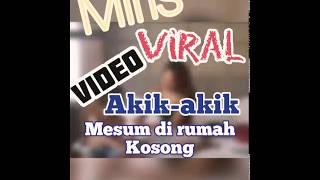 Viral kakek tua & wanita muda kerahuan mesum di rumah kosong