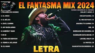 El Fantasma Mix 2024 LETRA Grandes Exitos El Fantasma - Canciones de El Fantasma Álbum Completo