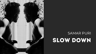 Samar Puri - Slow Down Relaxing Guitar Music  Sanam