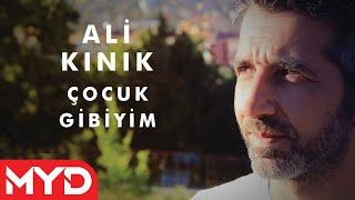 Ali Kınık - Çocuk Gibiyim