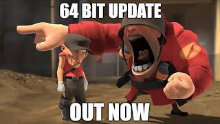 The 64 Bit Update Is OUT NOW TF2