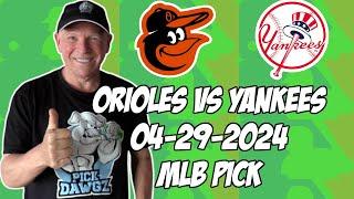 Baltimore Orioles vs New York Yankees 42924 MLB Pick & Prediction  MLB Betting Tips