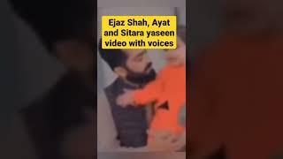 Sitara yaseen with ejaz shah #sitarayaseenvlog #sitarayaseen #ayat #ejazshah #realfatherofayat