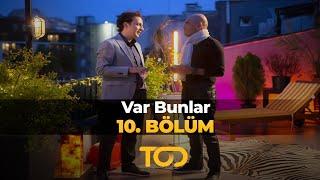 Var Bunlar 10. Bölüm