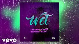 Rygin King Renee 630 - Wet Official Audio