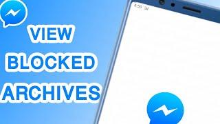 How To View Archived Messages of Blocked Persons in Facebook Messenger View LIST of ARCHIVED Chats