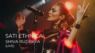 SATI ETHNICA - Shiva Rudraya Live