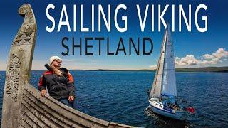 Sailing Shetlands East Coast  VIKING SHETLAND  Sailing Florence Around Britain - Ep.187