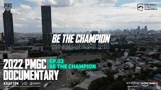 2022 PMGC Documentary Ep.02 - BE THE CHAMPION