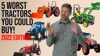 THE 5 WORST TRACTORS YOU COULD BUY THIS YEAR TYPES AND MODELS