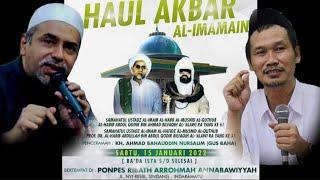 Duet Gus Baha & Habib Abdurrahman bilfaqih Haul Akbar Al Imamain 15 Januari 2022