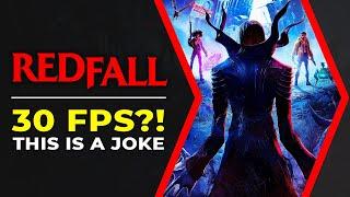 Redfall 30 FPS - This is a joke
