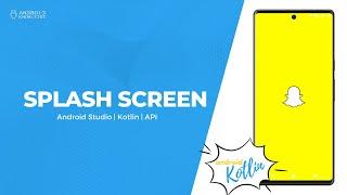 Splash Screen in Android Studio using Kotlin  Latest 2023 API Method