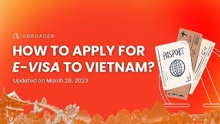 HOW TO APPLY FOR E-VISA TO VIETNAM IN 2023?