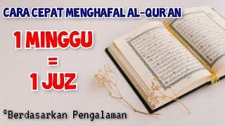 Cara Cepat Menghafal Al-Quran 1 Minggu 1 Juz