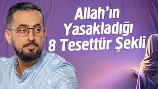 Allahın Yasakladığı 8 Tesettür Şekli  Mehmet Yıldız @hayalhanem