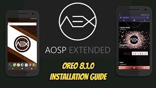 How to Install AospExtended ROM Android 8.1.0 Oreo on any Android Device 2018 latest