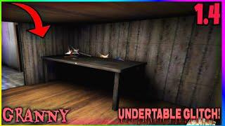 Granny - UNDER Table Glitch  Work 100% Version1.4