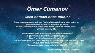 Ömər Cumanov - Gecə namazı necə qılınır?