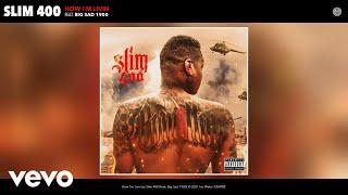 Slim 400 - How Im Livin Audio ft. Big Sad 1900