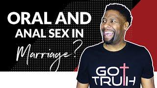 Is Oral Sex and Anal Sex a Sin in Marriage?  Q&A