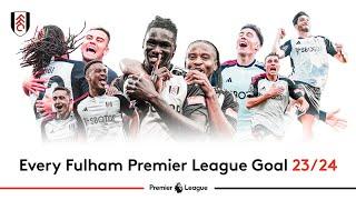 Every 202324 Premier League Goal For Fulham 