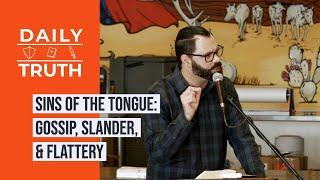 Sins Of The Tongue  Gossip Slander & Flattery