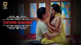 Tution Teacher  Watch Full Episode  ULLU Gold