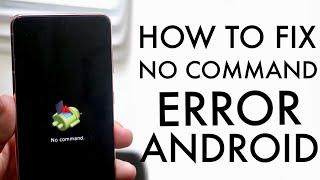 How To FIX No Command Found On ANY Android 2021