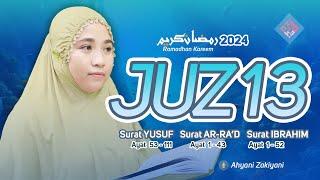 Murottal Juz 13 Ramadhan 2024 Surat YUSUF ARRAD IBRAHIM Melodious Quran Recitation - Ahyani Zakiyani