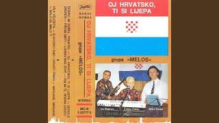 Oj Hrvatska Ti Si Lijepa