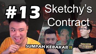 SEMUA KEBAKARAN HAMPIR HILANG  - Sketchys Contract Indonesia #13