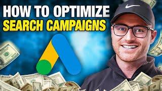 The RIGHT Way to Optimize Google Search Ads Campaigns in 2024  Step-by-Step Tutorial