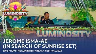 Jerome Isma-Ae In Search Of Sunrise set - Live from the Luminosity Beach Festival 2022 #LBF22