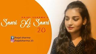 Saari Ki Saari 2.0 Female Version by Kajal Sharma  Darshan Raval  Asees Kaur