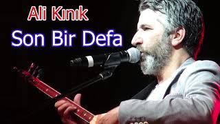 Ali Kınık  - Son Bir Defa