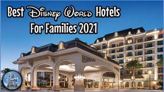 Disney World BEST Hotels For Families  2021 Disney World Trip Planning