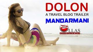 DOLON  TRAVEL VLOG TRAILER @ MANDARMANI  ULLAS ENTERTAINMENT