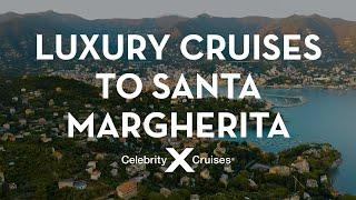 Discover Santa Margherita With Celebrity Cruises