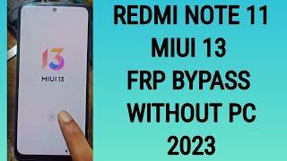 Redmi note 11 frp 13  redmi note 11 frp bypass miui 13 2023