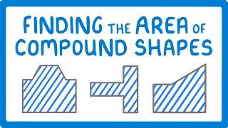 GCSE Maths - How to find the Area of Compound Shapes  #106